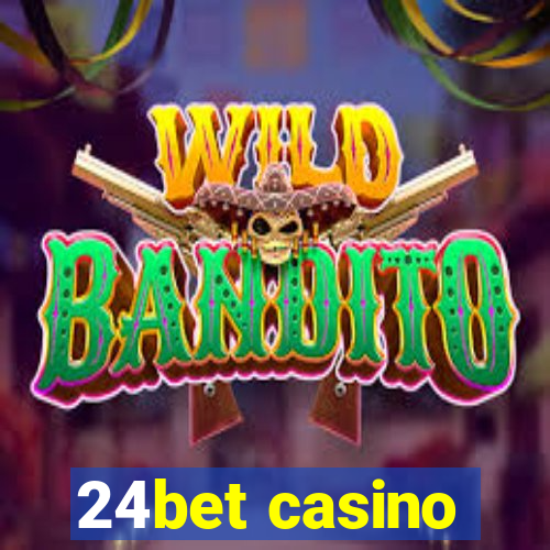 24bet casino