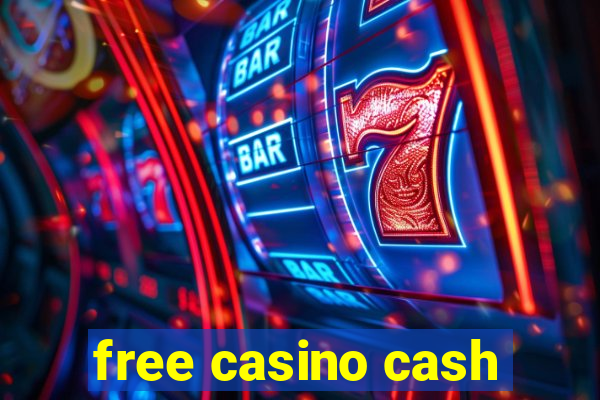 free casino cash