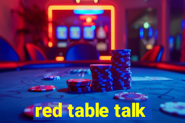 red table talk