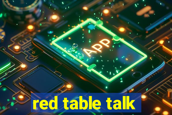 red table talk