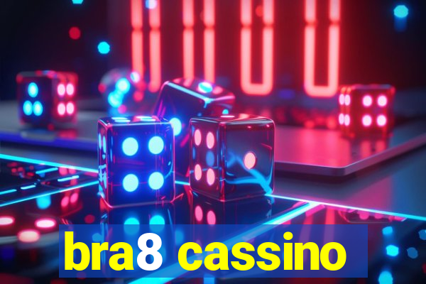 bra8 cassino