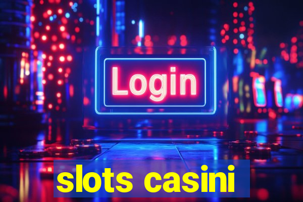 slots casini