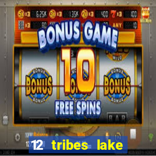 12 tribes lake chelan casino