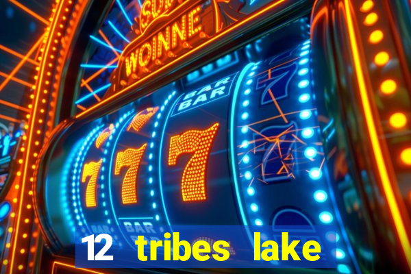 12 tribes lake chelan casino