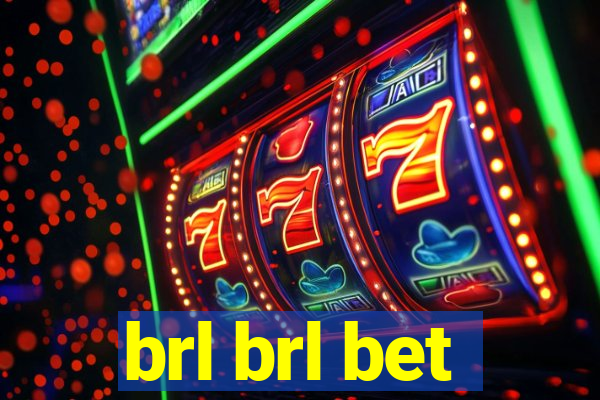 brl brl bet