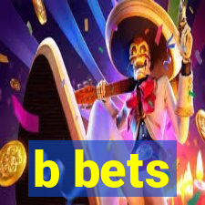 b bets