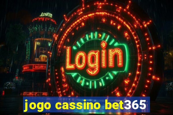 jogo cassino bet365