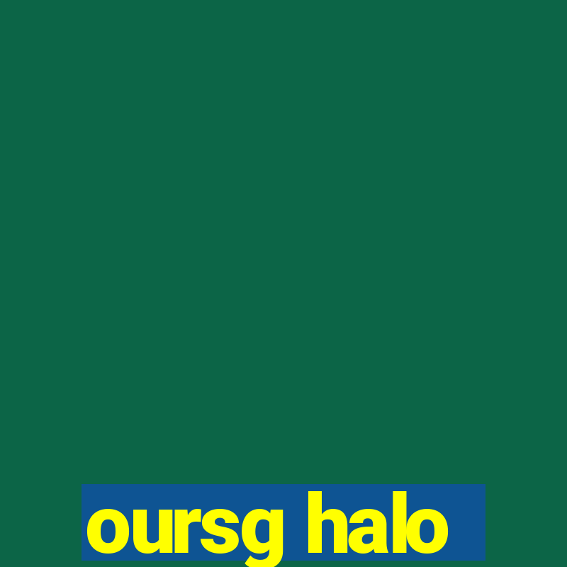 oursg halo