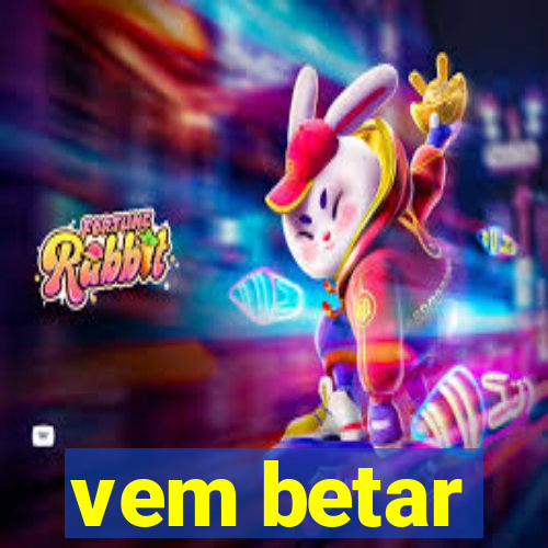 vem betar