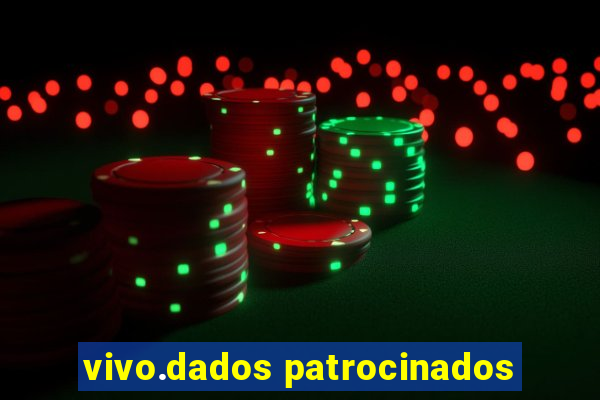 vivo.dados patrocinados