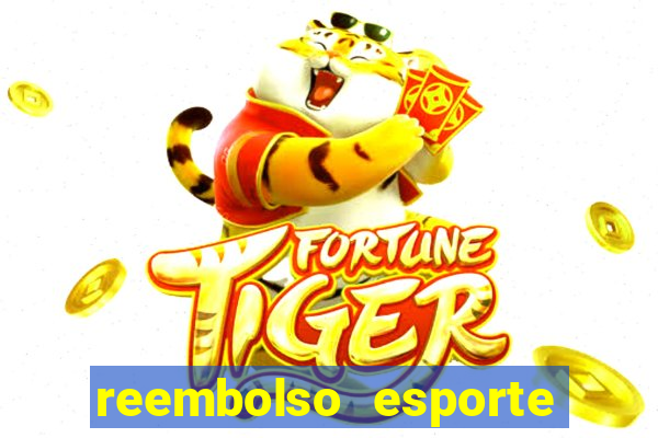 reembolso esporte da sorte