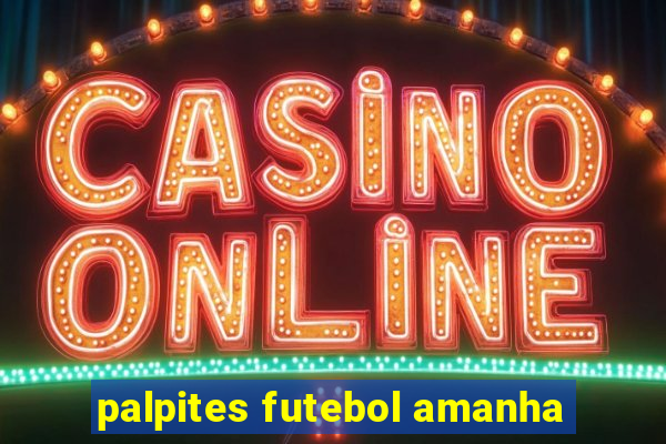 palpites futebol amanha