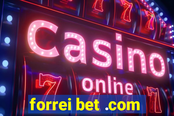 forrei bet .com