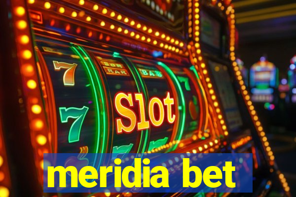 meridia bet