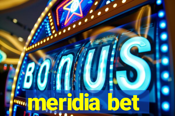 meridia bet