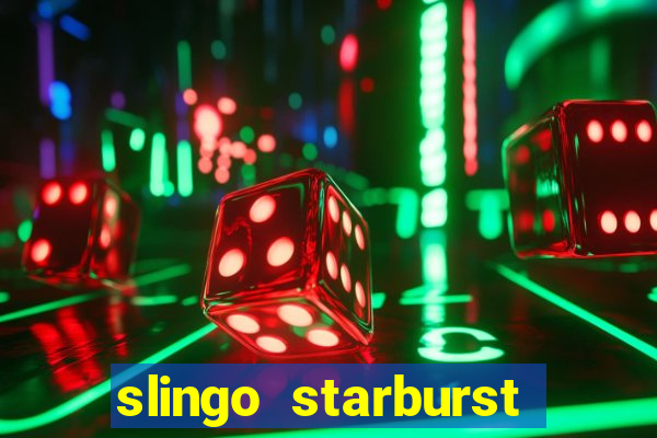 slingo starburst online slot