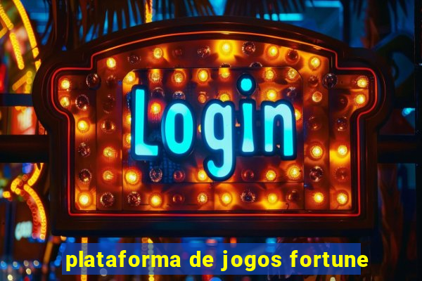 plataforma de jogos fortune