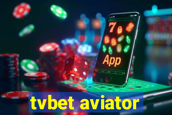 tvbet aviator