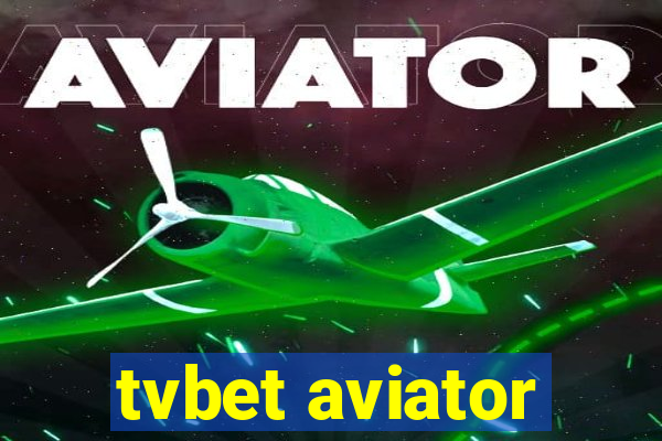 tvbet aviator