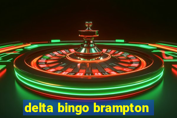 delta bingo brampton