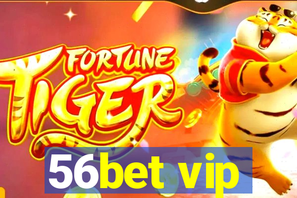 56bet vip