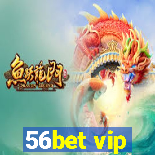 56bet vip