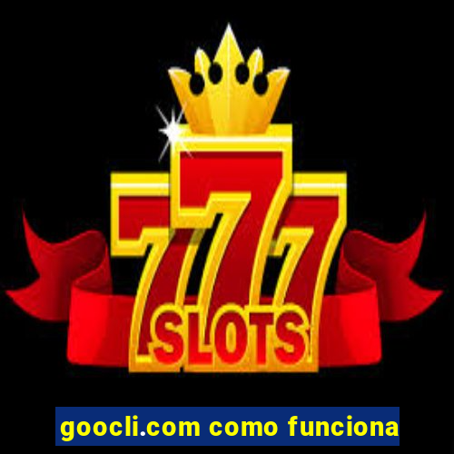 goocli.com como funciona