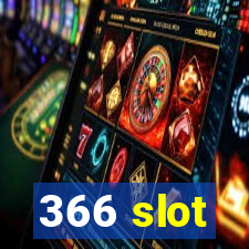 366 slot