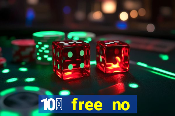 10￡ free no deposit casino