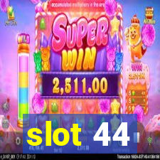 slot 44