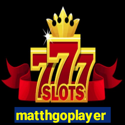 matthgoplayer