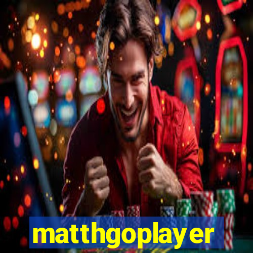 matthgoplayer