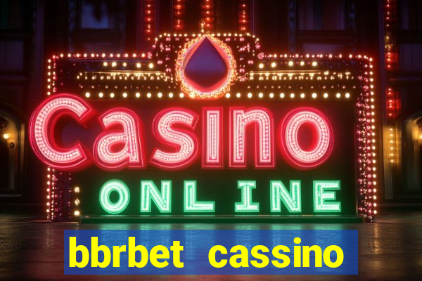 bbrbet cassino online jogos