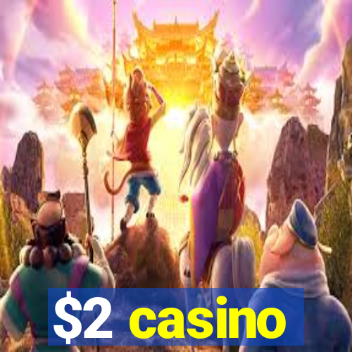 $2 casino