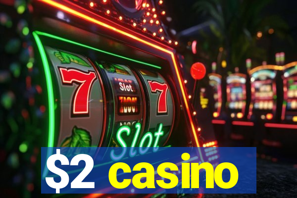 $2 casino