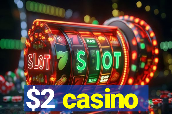 $2 casino