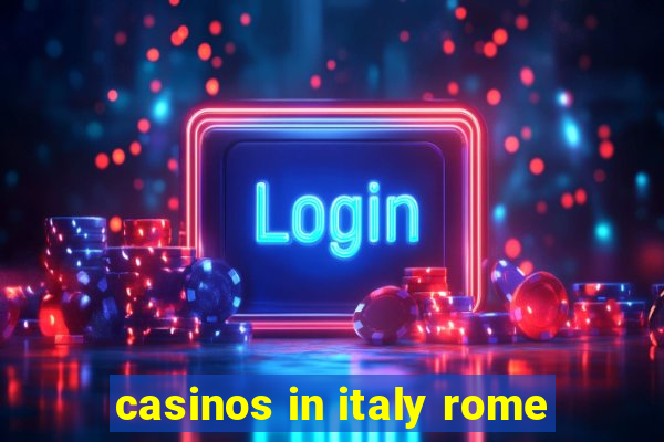 casinos in italy rome