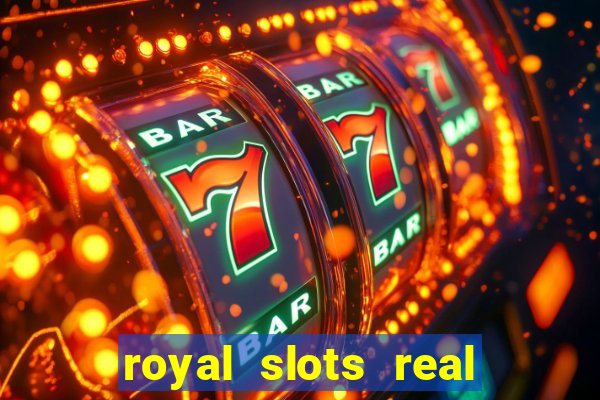 royal slots real money login