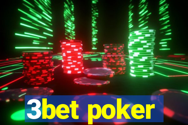 3bet poker