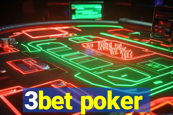 3bet poker