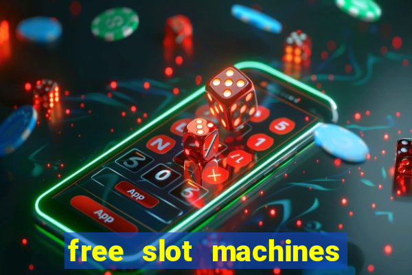 free slot machines no downloads