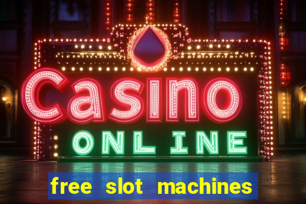 free slot machines no downloads