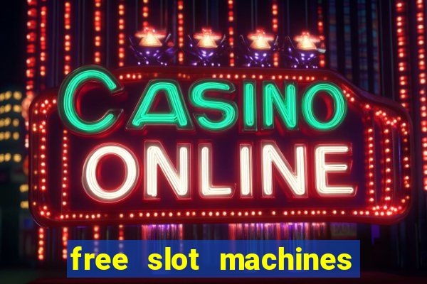 free slot machines no downloads