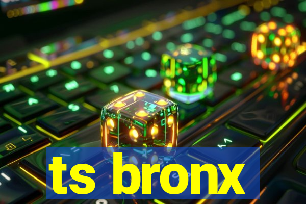 ts bronx