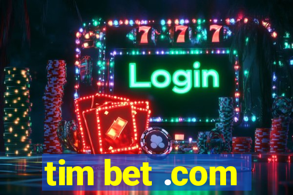 tim bet .com