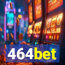 464bet