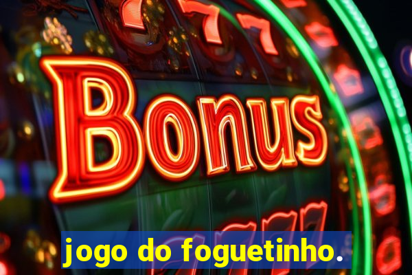 jogo do foguetinho.