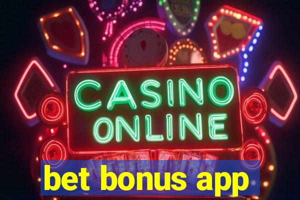 bet bonus app