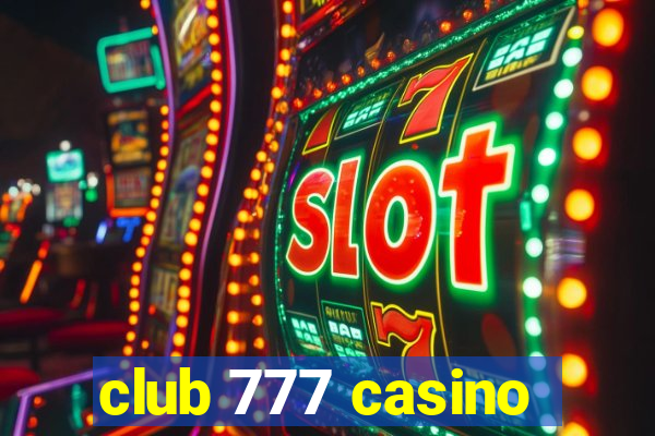 club 777 casino