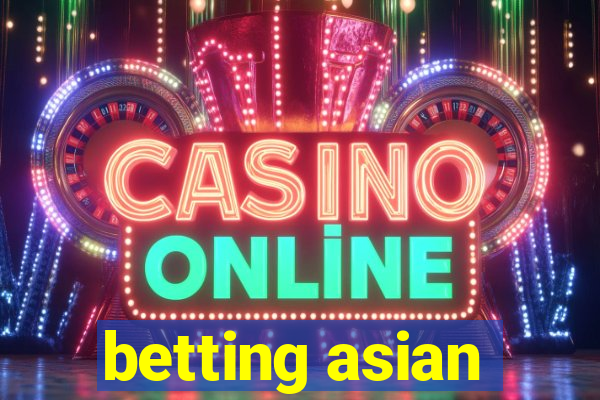 betting asian